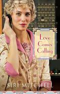 Love Comes Calling (Against All Expectations #7) by Siri Mitchell
