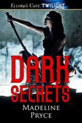 Dark Secrets (Dark #2) by Madeline Pryce