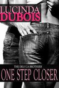 One Step Closer (The DeLuca Brothers #1) by Lucinda DuBois