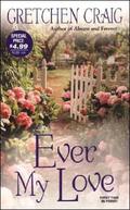 Ever My Love by Gretchen Craig