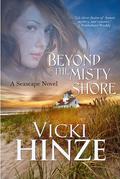 Beyond the Misty Shore (Seascape #1) by Victoria Barrett