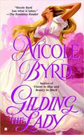 Gilding the Lady (Sinclair Family Saga #6) by Nicole Byrd