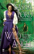 Wild Angel (Wild #6) by Sasha Lord