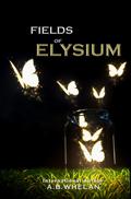 Fields of Elysium by A.B. Whelan