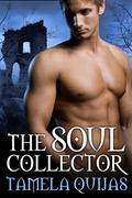 The Soul Collector by Tamela Quijas