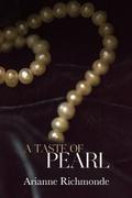A Taste of Pearl (Pearl Sample) by Arianne Richmonde