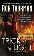 Trick of the Light (Trickster #1) by Rob Thurman