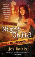 Night Child (OSI #1) by Jes Battis