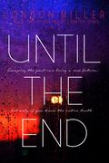Until the End by London Miller