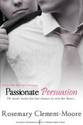 Passionate Persuasion by Rosemary Clement-Moore