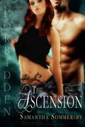 The Ascension (Forbidden #2) by Samantha Sommersby