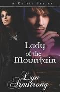 Lady of the Mountain (Celtic Witch #4) by Lyn Armstrong