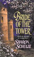 Bride of the Tower (l'Eau Clair Chronicles #6) by Sharon Schulze
