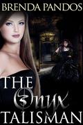 The Onyx Talisman by Brenda Pandos