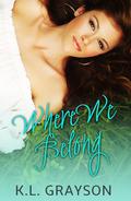 Where We Belong by K.L. Grayson