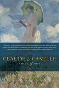 Claude & Camille: A Novel of Monet by Stephanie Cowell