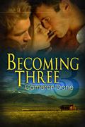 Becoming Three by Cameron Dane