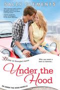 Under the Hood (Under the Hood #1) by Sally Clements