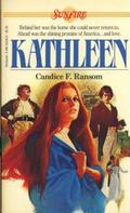 Kathleen (Sunfire #8) by Candice Ransom