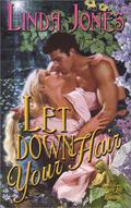 Let Down Your Hair (A Faerie Tale Romance) by Linda Jones