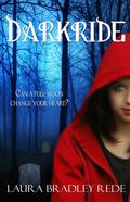 Darkride (Darkride Chronicles #1) by Laura Bradley Rede
