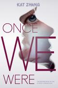 Once We Were (The Hybrid Chronicles #2) by Kat Zhang