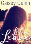 Let You Leave by Caisey Quinn