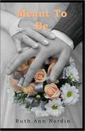 Meant To Be (Time Travel Romance) by Ruth Ann Nordin