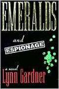 Emeralds and Espionage by Lynn Gardner