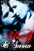 Blood and Snow by Felicity Heaton