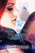 Mark of the Wolf (Wolves of Black River #1) by T.L. Shreffler
