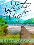 Witches in Flight by Debora Geary