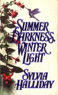 Summer Darkness, Winter Light by Sylvia Halliday
