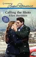 Calling the Shots (You, Me and the Kids #22) by Ellen Hartman