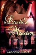 Love's Master (Victorian Erotic #2) by Gabrielle Bisset