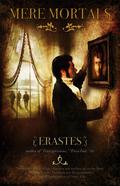 Mere Mortals by Erastes