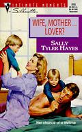Wife, Mother... Lover? by Sally Tyler Hayes