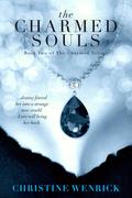 The Charmed Souls (The Charmed Trilogy #2) by Christine Wenrick