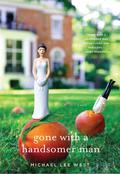 Gone With a Handsomer Man (Teeny Templeton #1) by Michael Lee West