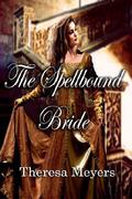 The Spellbound Bride by Theresa Meyers