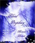 Blood Prophecy by Bonnie Lamer