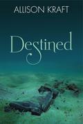Destined by Allison Kraft