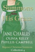 A Summons From His Grace (Regency Christmas Summons Collection #4) by Olivia Kelly