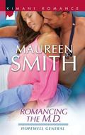 Romancing the M.D. by Maureen Smith
