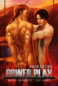 Power Play: Awakening by Rachel Haimowitz, Cat Grant