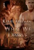 What We Deserve by Kerry Freeman