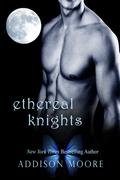 Ethereal Knights by Addison Moore