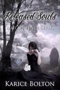Released Souls by Karice Bolton