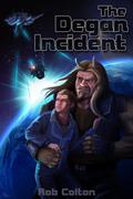 The Degan Incident by Rob Colton