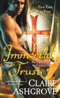 Immortal Trust (The Curse of the Templars #3) by Claire Ashgrove